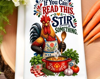 Funny Rooster Kitchen Towel PNG, If You Can Read This Stir Something, Chicken Kitchen Sublimation, Farmhouse Cooking Design Digital Download