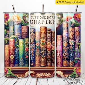 Book Lover Tumbler Wrap 20oz Skinny Tumbler Sublimation Design Instant Download Digital PNG Just One More Chapter PNG Bookish 20 oz Wrap