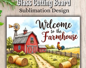 Farmhouse Cutting Board Sublimation Design, Country Kitchen Decor Digital Download, Welcome to the Farm Chopping Board PNG, Country Farm PNG