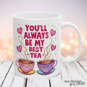 Best Friends Mug Wrap 11oz and 15oz Mug Sublimation Design, Instant Digital Download PNG, Gift for Mom, Gift for Friend Best-Tea Besties PNG