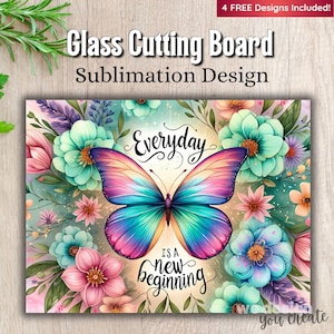 Butterfly Cutting Board PNG, Everyday is a New Beginning Sublimation Design, Inspirational PNG, Floral Glass Cutting Board, Kitchen Decor