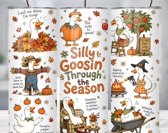 Immagine PNG di un bicchiere termico Silly Goose Fall, design per sublimazione per bicchiere termico sottile da 20 oz, download digitale con giochi di parole autunnali sull'oca.