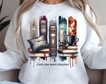 Book Lover PNG Sublimation Design, Brushstrokes PNG, Just One More Chapter Tshirt Design Instant Download, Bookish Gifts Fantasy Books PNG