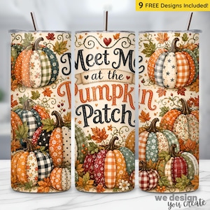 May include: A cylindrical tumbler with a metal straw featuring a cream background, autumn leaves, and various pumpkins with plaid, floral, and polka dot patterns. The text reads "Meet Me at the Pumpkin Patch" in black and orange script and serif fonts.