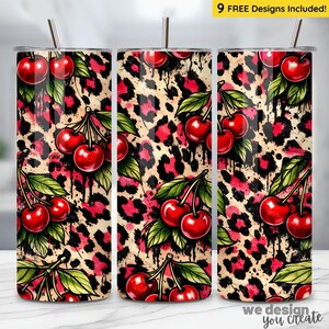May include: Three stainless steel tumblers with a cherry and leopard print design. The design features bright red cherries with green leaves against a pink and tan leopard print background. The text "9 FREE Designs Included!" is at the top.