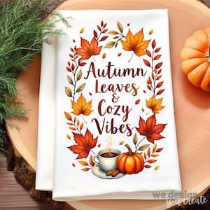 Fall Kitchen Towel Sublimation Design, Autumn Kitchen Towel PNG, Fall Leaves Cozy Vibes Design Tea Towel PNG, Pumpkin Coffee Dish Towel PNG