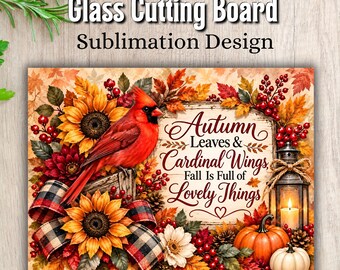 Autumn Cardinal Cutting Board PNG, Fall Sublimation Design, Cardinal Quote PNG, Rustic Kitchen Decor