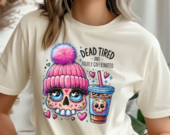 Dead Tired and Highly Caffeinated PNG, Skeleton Png, Spooky Season PNG Iced Coffee Halloween Trendy Halloween Png Coffee Sublimation Designs