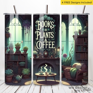 Books, Plants & Coffee Lover Bookshelves Crazy Plant Life Librarian Tumbler Wrap 20 oz Skinny Tumbler Sublimation Digital PNG Bookish Design