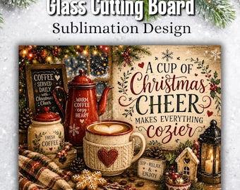 Christmas Coffee Cutting Board PNG, A Cup of Christmas Cheer, Cozy Coffee Sublimation, Holiday Kitchen Decor, Christmas Coffee Lover PNG