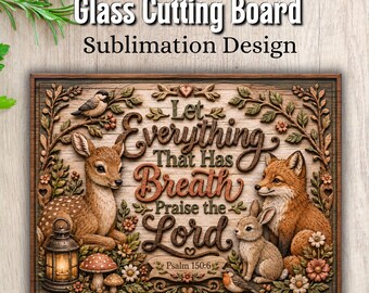 3D Woodland Animal Cutting Board PNG, Psalm 150:6 Bible Verse Sublimation Design, Christian Kitchen Decor, Rustic PNG Digital Download