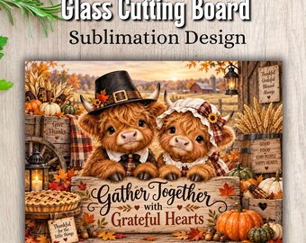 Thanksgiving Cutting Board PNG, Gather Together Grateful Hearts, Pilgrim Cow Cutting Board Design, Fall Farmhouse Sublimation, Highland PNG