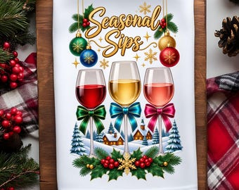 Christmas Wine Kitchen Towel PNG, Seasonal Sips Holiday Sublimation, Wine Lover Christmas Gift, Holiday Drink PNG, Festive Tea Towel