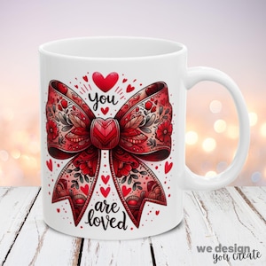 Valentines Day Mug Wrap 11oz and 15oz Mug Sublimation Design, Instant Digital Download PNG, Gift for Mom, Inspirational Coffee Mug Wrap PNG