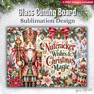 Könnte beinhalten: Ein Sublimationsdesign für ein Glasschneidebrett mit einem Nussknacker in rot-grüner Uniform, der einen Stab hält. Der Text lautet Nutcracker Wishes & Christmas Magic, umgeben von Tannenzweigen, roten Schleifen, Ornamenten und Weihnachtssternen.