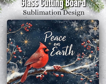Cardinal Glass Cutting Board Sublimation Design, Peace on Earth Christmas PNG, Winter Kitchen Decor, Christmas Chopping Board Seasonal Decor