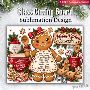 May include: A glass cutting board sublimation design featuring a gingerbread person wearing a white apron with kitchen conversion measurements, a red bowl with text Baking makes Christmas Sweeter, a rolling pin, and holiday themed decorations.