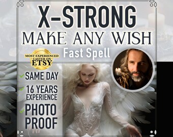 May include: A digital illustration of a woman with white wings, lying on a white surface. The text "X-STRONG MAKE ANY WISH Fast Spell" is at the top of the image. A gold badge with the text "MOST EXPERIENCED CASTER ON ETSY" is in the upper left corner. The text "SAME DAY", "16 YEARS EXPERIENCE", and "PHOTO PROOF" is in the lower left corner. A photo of a man with long hair and a beard is in the upper right corner.