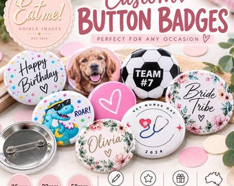 May include: A collection of round button badges featuring various designs including a dog, a football, floral patterns, a dinosaur, and text such as Happy Birthday, Bride Tribe, and Vet Nurse Day. The badges are available in 25mm, 32mm, and 58mm sizes.