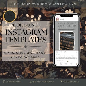 May include: An Instagram template set for authors, featuring a dark academia theme. The image includes a phone displaying a template, the text "BOOK LAUNCH INSTAGRAM TEMPLATES", and the phrase "for authors who write in the shadows."
