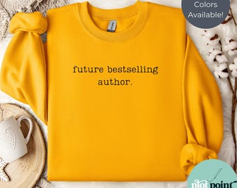 Future Bestselling Author, Personalized Writer Gift, Future Bestselling Author, Published Writer Tee, Unique Author Apparel