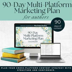 May include: A desktop computer and laptop display a marketing plan for authors, with the text "90-Day Multi-Platform Marketing Plan." Three books are stacked in front. The image includes the text "Plan your cross-platform content strategy with structure and confidence."