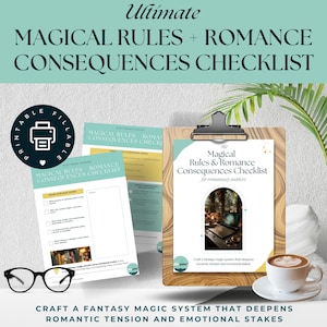 May include: A checklist titled "Magical Rules & Romance Consequences" for romantasy authors. The image includes a clipboard with a printed checklist, a cup of coffee, and a pair of glasses. The text reads "Craft a fantasy magic system that deepens romantic tension and emotional stakes."