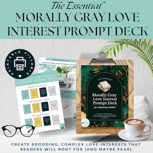 May include: A promotional image for a "Morally Gray Love Interest Prompt Deck" for romantasy authors. The image features a clipboard with a deck cover, a stack of prompt cards, a coffee cup, and a pair of glasses. The text reads "Create brooding, complex love interests."