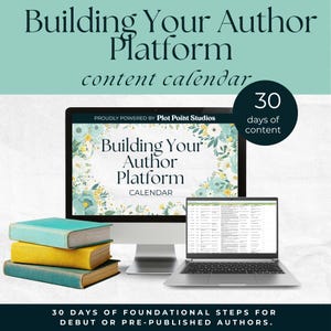 May include: A desktop computer and laptop display the text "Building Your Author Platform Calendar." Three books are stacked in front of the computer. The image also includes the text "30 days of content" and "30 DAYS OF FOUNDATIONAL STEPS FOR DEBUT OR PRE-PUBLISHED AUTHORS."