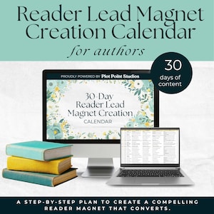 Puede incluir: Se muestra una computadora de escritorio, una computadora portátil y tres libros. La pantalla de la computadora muestra un diseño floral con el texto "30-Day Reader Lead Magnet Creation Calendar". La computadora portátil muestra un calendario. También se incluye el texto "Reader Lead Magnet Creation Calendar for authors".