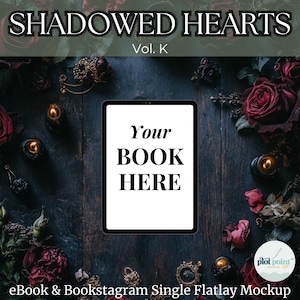 Ebook Flatlay Mockup -Shadowed Hearts eBook Mockup - Gothic Romance Dark Aesthetic - Flatlay dla Autorów MOCKUP Vol K