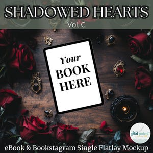 Ebook Flatlay Mockup -Shadowed Hearts eBook Mockup - Gothic Romance Dark Aesthetic - Flatlay for Authors MOCKUP