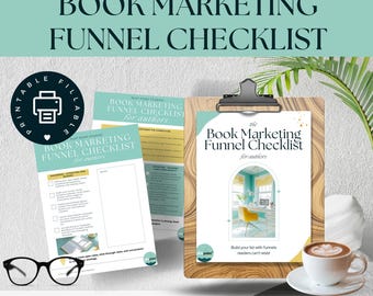 May include: A promotional image featuring a clipboard with a checklist titled "Book Marketing Funnel Checklist for authors." The image includes a coffee cup, glasses, and text that reads "Build your list with funnels readers can't resist."