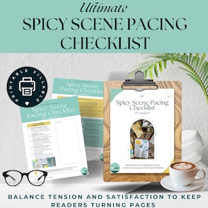 May include: A checklist for authors titled "Spicy Scene Pacing Checklist" with the text "Ultimate Spicy Scene Pacing Checklist." The image includes a clipboard, coffee, and glasses. The checklist is designed to help authors balance tension and satisfaction to keep readers turning pages.