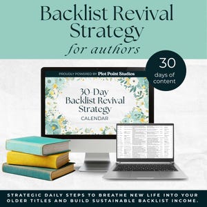 May include: A desktop computer, laptop, and three books are displayed in this image. The computer screen shows a floral design with the text "30-Day Backlist Revival Strategy Calendar." The laptop displays text. The image also includes the text "Backlist Revival Strategy for authors."