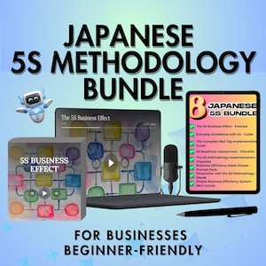 May include: A digital bundle titled "Japanese 5S Methodology Bundle" with a tablet, laptop, and book. The bundle includes a podcast, guide, checklist, and ebook. The text "For Businesses Beginner-Friendly" is at the bottom.