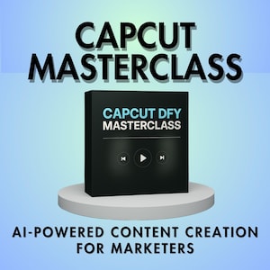 Peut inclure: Une boîte noire avec le texte "Capcut DFY Masterclass" dessus. La boîte est sur une plateforme blanche et le texte "AI-Powered Content Creation for Marketers" est en dessous de la plateforme.