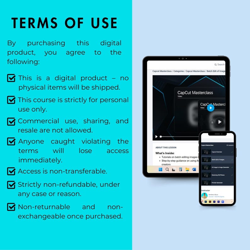 Op de afbeelding: Een blauw en wit digitaal document met een checklist van gebruiksvoorwaarden voor een digitaal product. De tekst bevat het volgende: Dit is een digitaal product - er worden geen fysieke artikelen verzonden. Deze cursus is strikt voor persoonlijk gebruik. Commerci&euml;le gebruik, delen en doorverkoop zijn niet toegestaan. Iedereen die de voorwaarden schendt, verliest onmiddellijk de toegang. De toegang is niet overdraagbaar. Strikt niet-restitueerbaar, in geen enkel geval of om welke reden dan ook. Niet-retourneerbaar en niet-uitwisselbaar na aankoop.