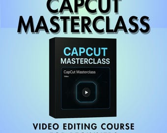 Learn CapCut Video Editing for Beginners | Edit TikToks, Reels and Shorts | Mobile Editing Course with AI Tools, Captions and Transitions