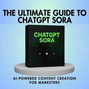 以下が含まれることがあります： 緑色の「CHATGPT SORA」の文字が入った黒い箱が白い台座に置かれています。箱にはメディアコントロールのアイコンがあります。「THE ULTIMATE GUIDE TO CHATGPT SORA」というタイトルと「AI-POWERED CONTENT CREATION FOR MARKETERS」というキャッチコピーが表示されています。