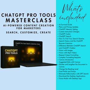 May include: A laptop computer with a blue background showing a video titled "ChatGPT Pro Tools: Search, Customize, Create". The video is about AI-powered content creation for marketers. The text "What's included" is on the right side of the image with a list of features.