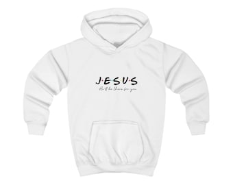 Jesus- He'll be there for you: Kids Hoodie