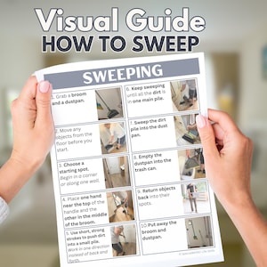 May include: A visual guide titled "HOW TO SWEEP" held by hands. The guide provides illustrated steps for sweeping, including grabbing a broom and dustpan, moving objects, choosing a starting spot, and sweeping dirt into a pile.