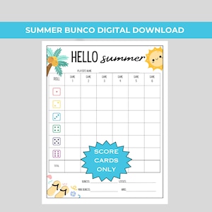 May include: A digital download Bunco score card with a summer theme. The card features the text "HELLO summer" and a smiling sun graphic. The card includes spaces for player names, game scores, and totals. The card also has a "SCORE CARDS ONLY" graphic.
