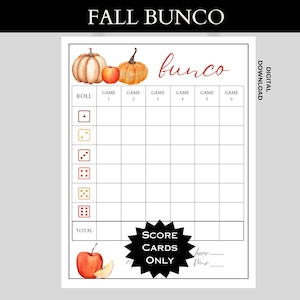May include: A printable Fall Bunco score sheet with watercolor illustrations of pumpkins and an apple. The score sheet has spaces for game scores, dice roll results, and a total. The words "Fall Bunco" and "bunco" are written at the top.