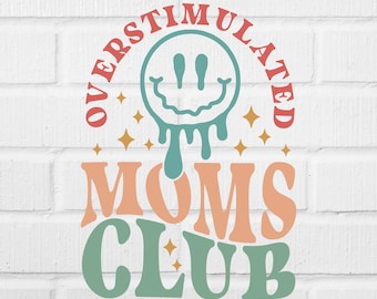 Overstimulated Moms Club png: grappig moedercadeau (digitale download)