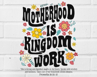 Motherhood Kingdom Work PNG: Christian Mom Gift (Digital Download)