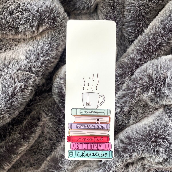 Emotionally Invested in Fictional Characters Bookmark | Double Sided Flat Bookmark | Bookworm Merch | Bookish Babe