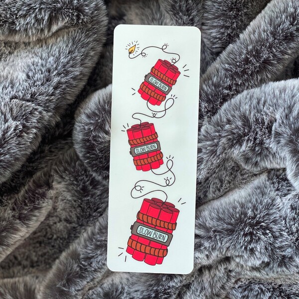 Slow Burn Dynamite Bookmark | Double Sided Flat Bookmark | Bookworm Merch | Bookish Babe