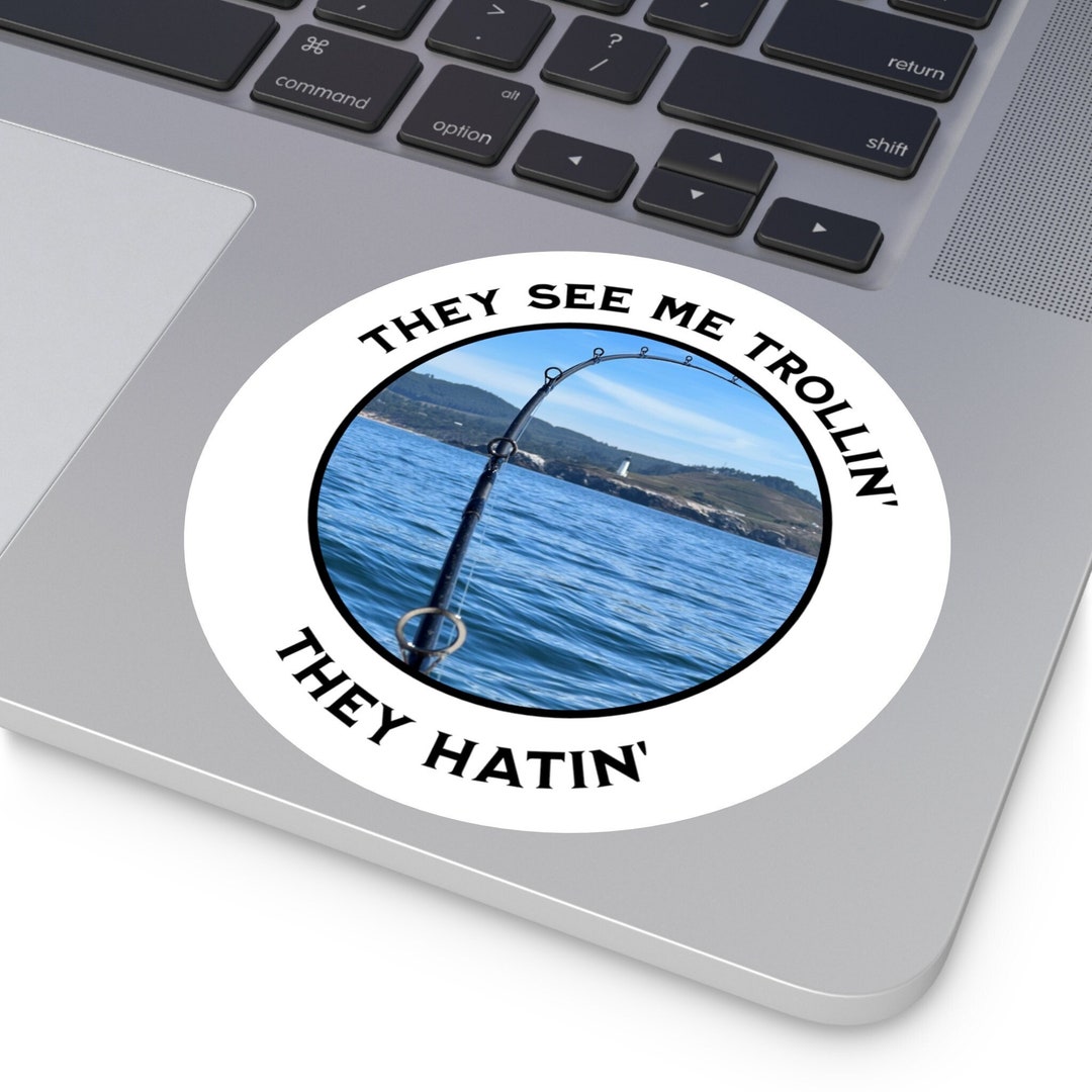 Get Trolled Sticker They See Me Trollin' Funny Fishing Sticker, Tackle Box Sticker ...